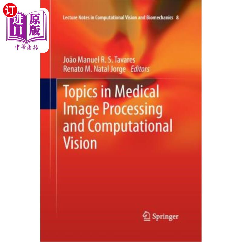 海外直订Topics in Medical Image Processing and Computational Vision 医学图像处理与计算视觉
