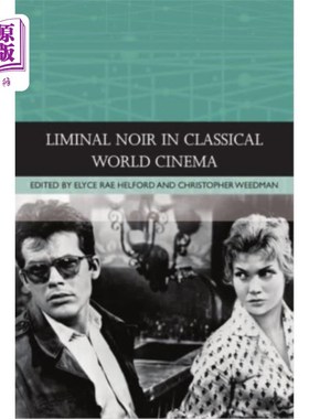 海外直订Liminal Noir in Classical World Cinema 古典世界电影中的黑色阈限