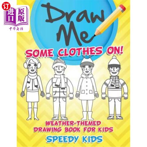 海外直订Draw Me Some Clothes On! Weather-Themed Drawing Book for Kids 给我穿上衣服！天气主题儿童画册