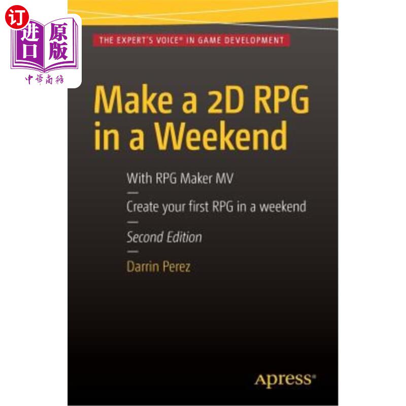海外直订Make a 2D RPG in a Weekend: Second Edition: With RPG Maker Mv 周末制作2d RPG:第二版:与RPG制造商MV合作