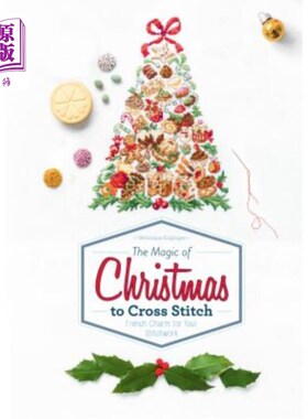 海外直订The Magic of Christmas to Cross Stitch: French Charm for Your Stitchwork 圣诞节十字绣的魔力：法国的魅力