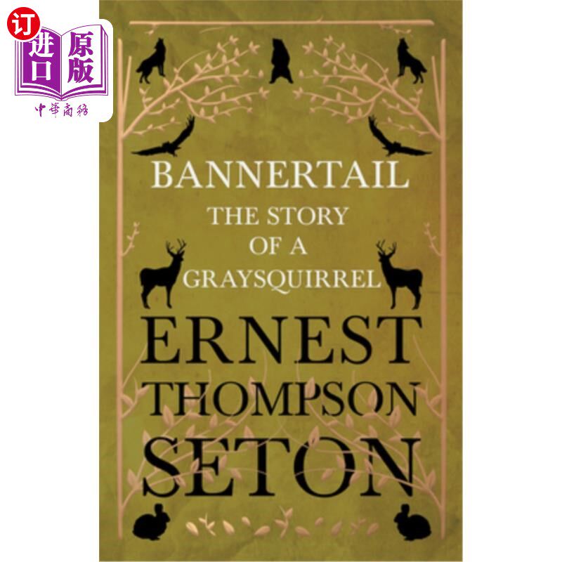 海外直订Bannertail - The Story of a Gray Squirrel Bannertail -灰松鼠的故事