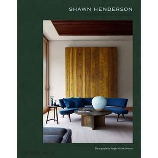 Shawn Henderson 进口艺术 肖恩亨德森室内设计作品集 装潢设计装修 Monacelli【中商原版】