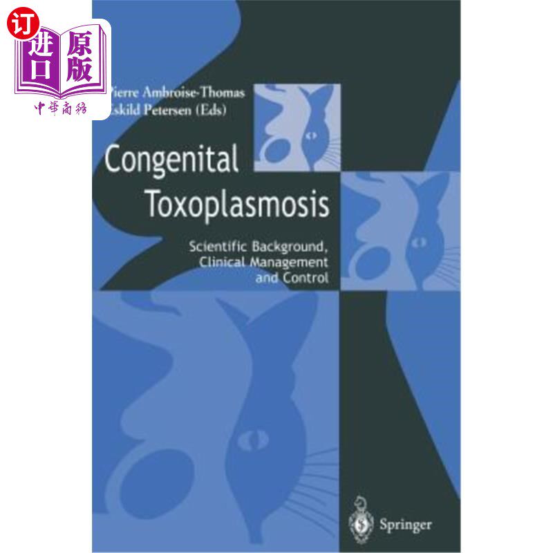 海外直订医药图书Congenital Toxoplasmosis: Scientific Background, Clinical Management and Control 先天性弓形虫病：科