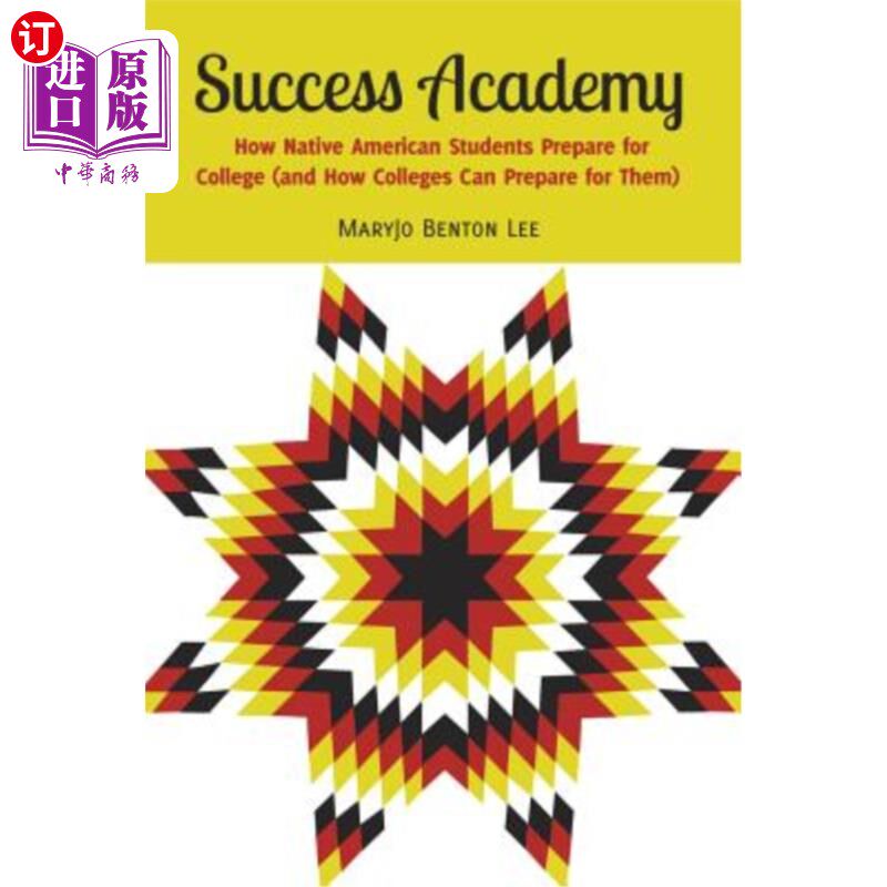 海外直订Success Academy: How Native American Students Prepare for College (and How Colle 成功学院：美国原住民学生如