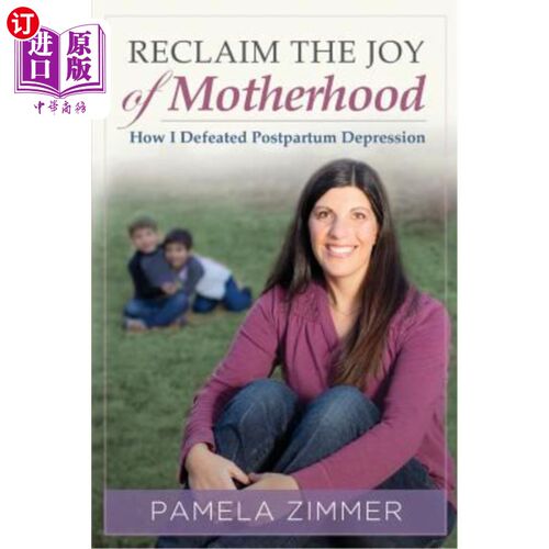 海外直订Reclaim The Joy of Motherhood: How I Defeated Postpartum Depression 重拾做母亲的喜悦:我如何战胜产后抑郁症