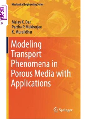 海外直订Modeling Transport Phenomena in Porous Media with Applications 多孔介质中输运现象的模拟及其应用
