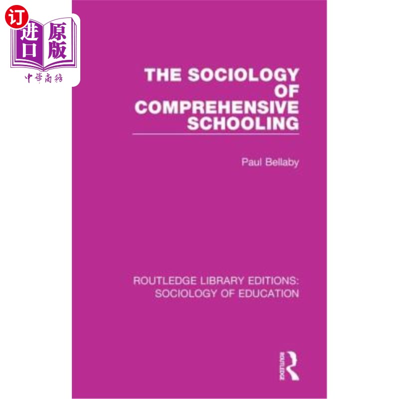 海外直订The Sociology of Comprehensive Schooling 综合教育社会学
