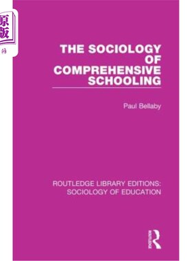 海外直订The Sociology of Comprehensive Schooling 综合教育社会学