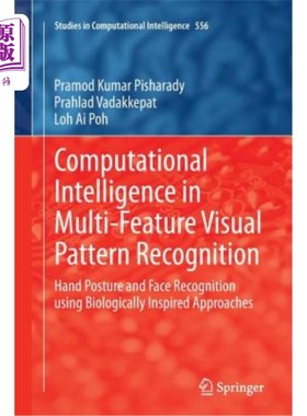 海外直订Computational Intelligence in Multi-Feature Visual Pattern Recognition: Hand Pos 多特征视觉模式识别中的计算