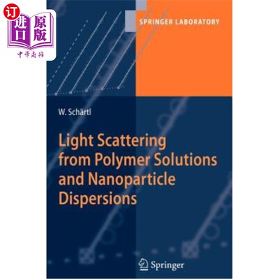 海外直订Light Scattering from Polymer Solutions and Nanoparticle Dispersions 聚合物溶液的光散射与纳米粒子分散