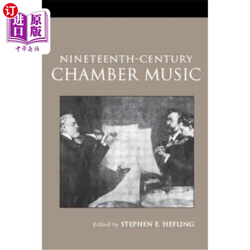 海外直订Nineteenth-Century Chamber Music十九世纪室内乐