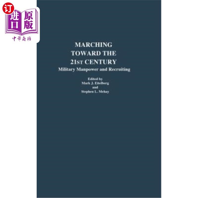 海外直订Marching Toward the 21st Century: Military Manpower and Recruiting 向21世纪进军:军事人力与招募