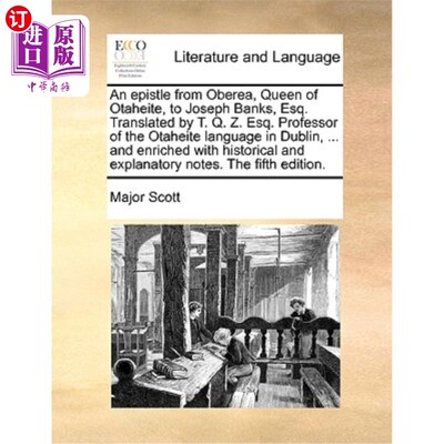 海外直订An Epistle from Oberea, Queen of Otaheite, to Joseph Banks, Esq. Translated by T 奥大黑王后奥伯利亚致约瑟夫