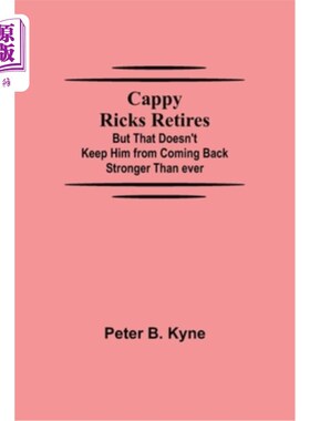 海外直订Cappy Ricks Retires: But That Doesn't Keep Him from Coming Back Stronger Than ev Cappy Rick
