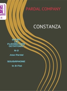海外直订SUPER LIP FLEXIBILITIES OCTATONIC N-2 Jose Pardal SOUSAPHONE In B Flat: Constanz 超强唇部柔韧性八音N-2荷西·