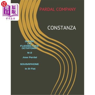 海外直订SUPER LIP FLEXIBILITIES OCTATONIC N-2 Jose Pardal SOUSAPHONE In B Flat: Constanz 超强唇部柔韧性八音N-2荷西·