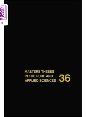 海外直订Masters Theses in the Pure and Applied Sciences: Accepted by Colleges and Univer 纯科学和应用科学硕士论文: