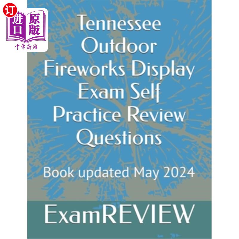 海外直订Tennessee Outdoor Fireworks Display Exam Self Practice Review Questions 田纳西州户外烟花表演考试自我练习复