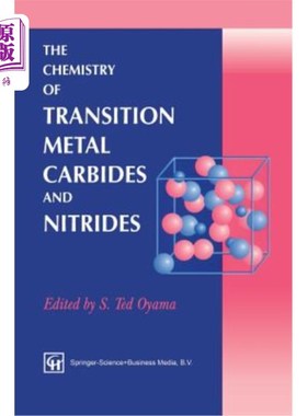 海外直订The Chemistry of Transition Metal Carbides and Nitrides 过渡金属碳化物和氮化物的化学