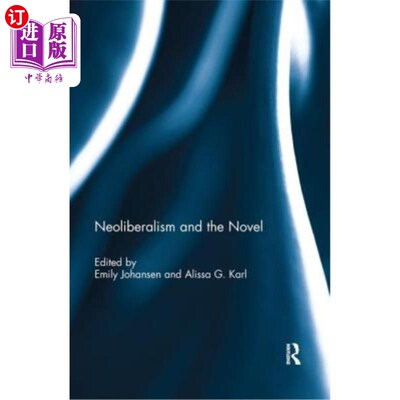 海外直订Neoliberalism and the Novel 新自由主义与小说