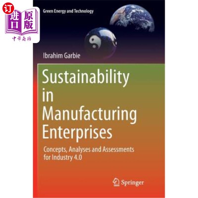 海外直订Sustainability in Manufacturing Enterprises: Concepts, Analyses and Assessments  制造企业的可持续性：工业4.0