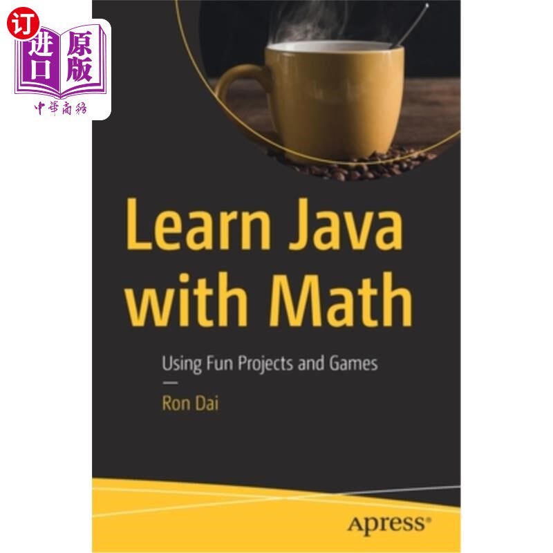 海外直订Learn Java with Math: Using Fun Projects and Games 用数学学习Java：使用有趣的项目和游戏