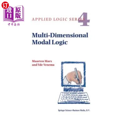 海外直订Multi-Dimensional Modal Logic 多维模态逻辑