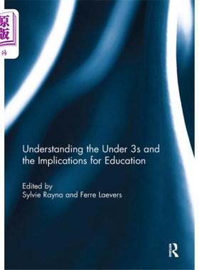 海外直订Understanding the Under 3s and the Implications ... 了解未满3岁儿童及其对教育的影响