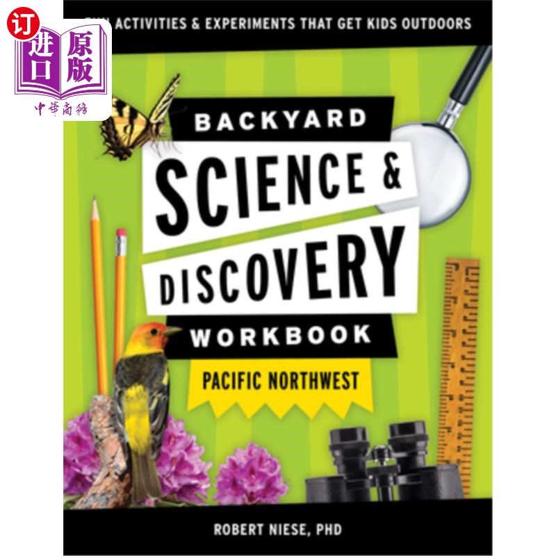 海外直订Backyard Science & Discovery Workbook: Pacific Northwest: Fun Activities & Exper 后院科学与发现工作手册:太