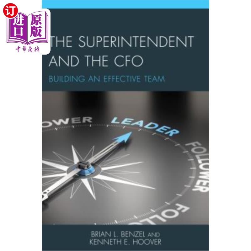 海外直订The Superintendent and the CFO: Building an Effective Team 总监和首席财务官:建立有效的团队