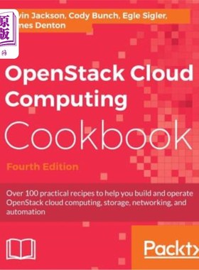 海外直订Openstack Cloud Computing Cookbook - Fourth Edition Openstack云计算食谱第四版