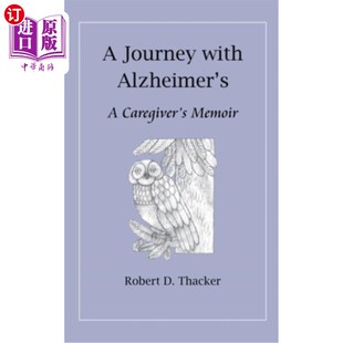 Alzheimer 阿尔茨海默氏症之旅：护理者 Journey 回忆录 Memoir with Caregiver 海外直订医药图书A