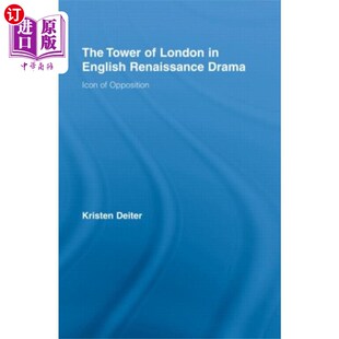 English Renaissance 海外直订Tower 英国文艺复兴戏剧中 London Drama 伦敦塔