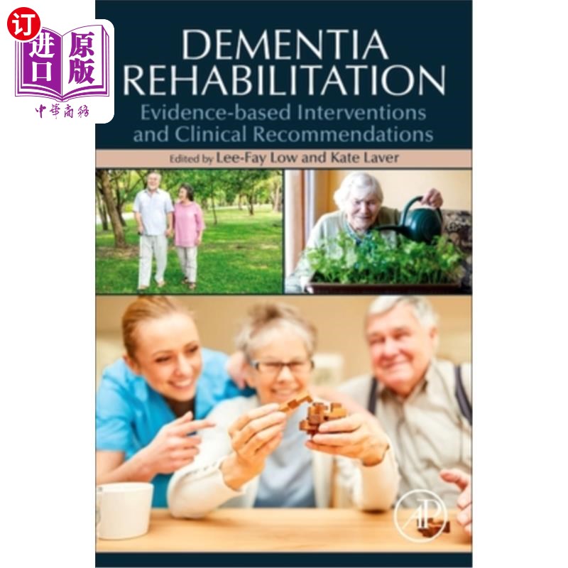 海外直订医药图书Dementia Rehabilitation: Evidence-Based Interventions and Clinical Recommendatio 痴呆康复:循证干预