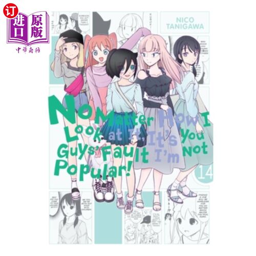 海外直订No Matter How I Look at It, It's You Guys' Fault I'm Not Popular!, Vol. 14 不管我怎么看，我不受欢迎都是你们