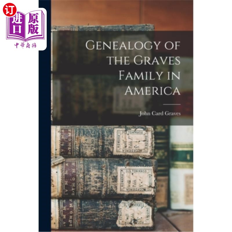 海外直订Genealogy of the Graves Family in America 美国格雷夫斯家族的族谱