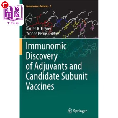 海外直订医药图书Immunomic Discovery of Adjuvants and Candidate Subunit Vaccines 佐剂和候选亚单位疫苗的免疫学发现