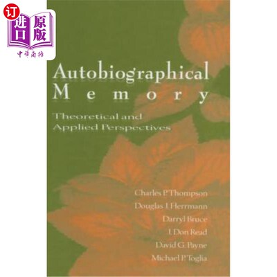 海外直订Autobiographical Memory: Theoretical and Applied Perspectives 自传体记忆:理论与应用视角
