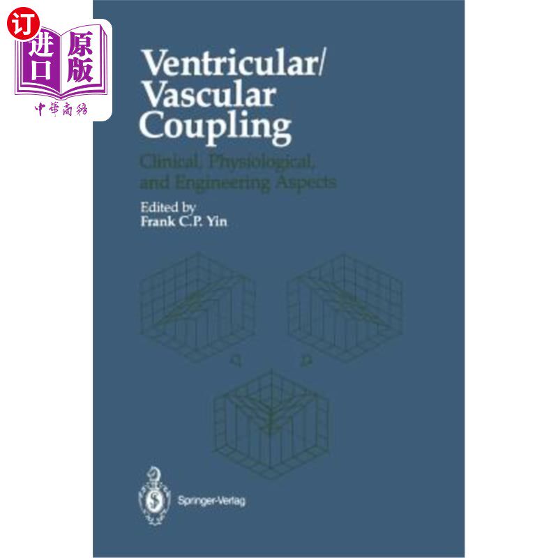 海外直订Ventricular/Vascular Coupling: Clinical, Physiological, and Engineering Aspects 心室/血管耦合:临床、生理和