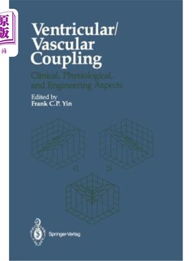 海外直订Ventricular/Vascular Coupling: Clinical, Physiological, and Engineering Aspects 心室/血管耦合:临床、生理和