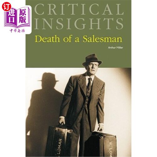海外直订Critical Insights: Death of a Salesman: Print Purchase Includes Free Online Acce 关键见解:《推销员之死:购买
