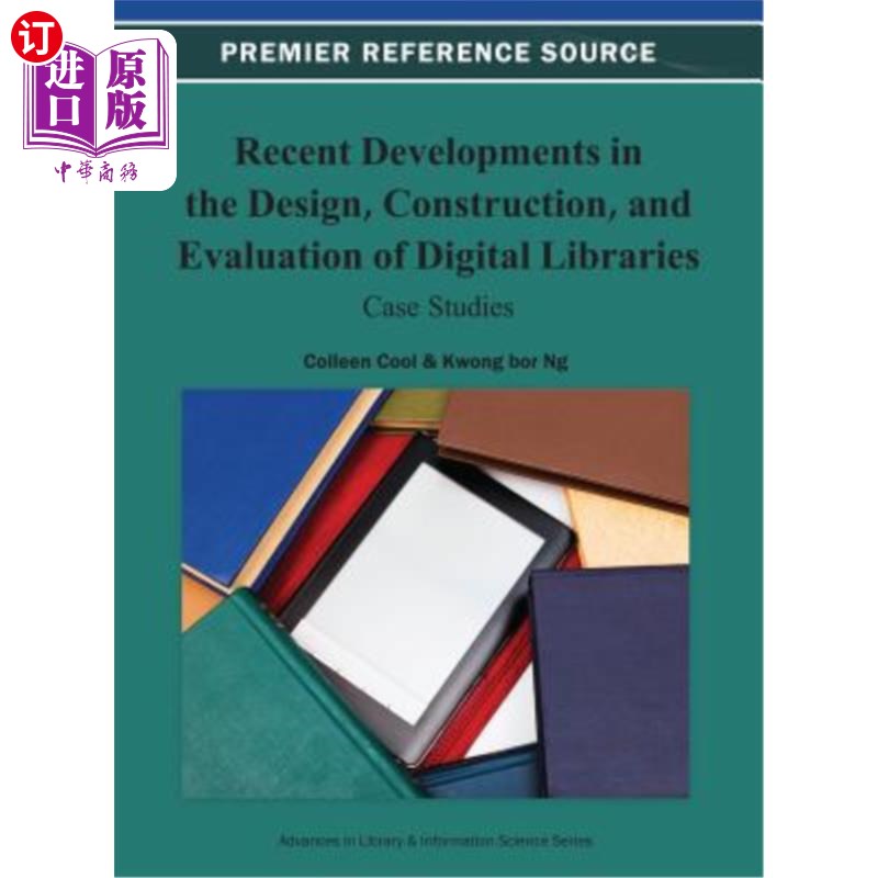 海外直订Recent Developments in the Design, Construction, and Evaluation of Digital Libra 数字图书馆设计、建设和评估