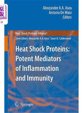 海外直订医药图书Heat Shock Proteins: Potent Mediators of Inflammation and Immunity 热休克蛋白：炎症和免疫的有效介质