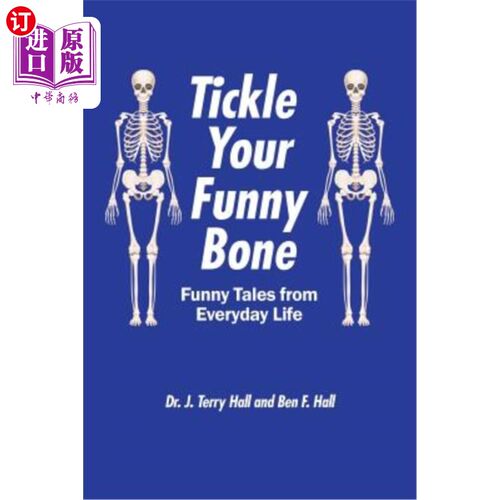 海外直订Tickle Your Funny Bone: Funny Tales from Everyday Life 搔痒你的搞笑骨头：日常生活中的搞笑故事