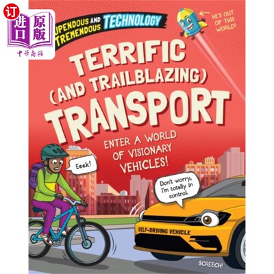 海外直订Stupendous and Tremendous Technology: Terrific a... 惊人的和巨大的技术:可怕的和开创性的运输