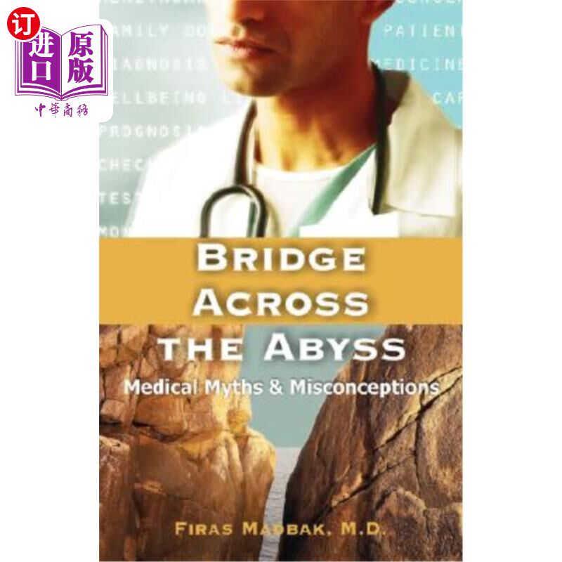 海外直订医药图书Bridge Across the Abyss: Medical Myths and Misconceptions 跨越深渊的桥梁：医学神话和误解
