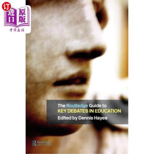 海外直订The Routledgefalmer Guide to Key Debates in Education 教育中关键辩论的鲁特利杰福尔默指南