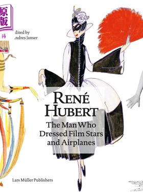Rene Hubert: The Man Who Dressed Filmstars and Airplanes 进口艺术 瑞士航空服装设计纪念册【中商原版】