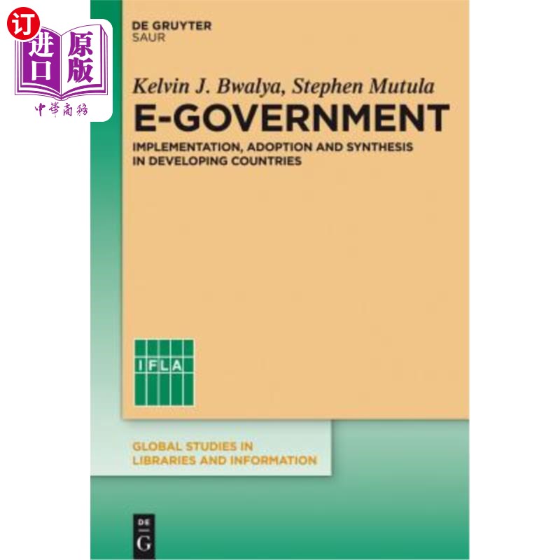 海外直订E-Government: Implementation, Adoption and Synthesis in Developing Countries 电子政务实施，采用和发展中国家